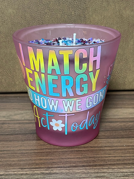 Match My Energy - 14 OZ CANDLE