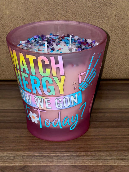 Match My Energy - 14 OZ CANDLE